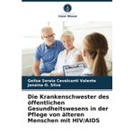 Die Krankenschwester des öffentlichen Gesundheitswesens in der Pflege von älteren Menschen mit HIV/AIDS