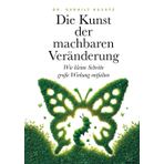 Die Kunst der machbaren Veränderung: Wie kleine Schritte große Wirkung entfalten
