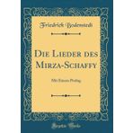 Die Lieder des Mirza-Schaffy: Mit Einem Prolog (Classic Reprint)