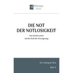 Die Not der Notlosigkeit: Vom Schritt zurück und der Kraft der Verweigerung