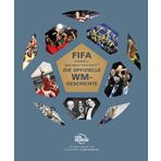 DIE OFFIZIELLE GESCHICHTE DER FIFA FUSSBALL-WELTMEISTERSCHAFT™