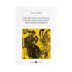 Die Protestantische Ethik Und Der Geist Des Kapitalismus - Max Weber