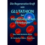 Die regenerierende Kraft des Glutathions Bei hämatologischen Pathologien: 2