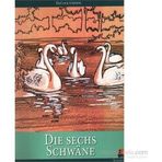 Die Sechs Schwane - Brüder Grimm