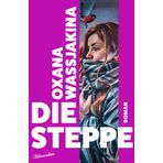 Die Steppe: Roman