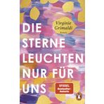 Die Sterne leuchten nur für uns: Roman. Ein bezaubernder Feel-good-Roman von der Autorin von „Unser Tag ist heute“