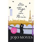 Die Tage in Paris by Jojo Moyes (2015-01-23)