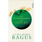 Die Unvollkommenheit des Glücks: Roman | Der neue Roman der SPIEGEL-Bestsellerautorin von »Die Farbe von Glück«