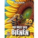 Die Welt der Bienen - Malbuch mit 50 Seiten: Coloriere die faszinierende Welt der Bienen - ob jung oder alt, ein tolles Erlebnis