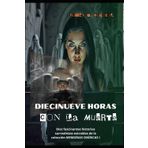 DIECINUEVE HORAS CON LA MUERTE