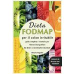 DIETA FODMAP PER IL COLON IRRITABILE: Guida Completa e Ricettario per Liberarsi dal Gonfiore dal Dolore e dai Disturbi Intestinali, BONUS 90 ricette low FODMAP