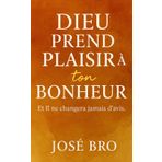 DIEU PREND PLAISIR À NOTRE BONHEUR: Et Il ne changera jamais d'avis...