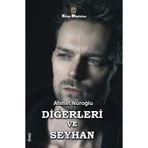 Diğerleri ve Seyhan - Ahmet Nuroğlu