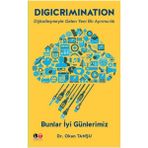 Digicrimination - Bunlar İyi Günlerimiz - Okan Tanşu