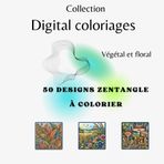 Digital coloriages - Végétal & floral style zentangle: 50 designs à colorier