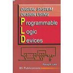 DIGITAL SYSTEM DESIGN USING PROGRAMMING ,LOGIC DEVICES