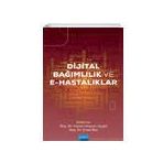 Dijital Bağımlılık ve E-Hastalıklar - Nobel Yayınevi