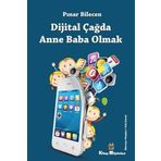 Dijital Çağda Anne Baba Olmak - Pınar Bilecen