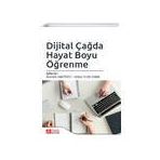 Dijital Çağda Hayat Boyu Öğrenme - Pegem Akademi Yayıncılık