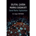 Dijital Çağda Marka Sadakati Dr. Sezgi Turfanda