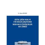 Dijital Çağda Yasal ve Etik Kodlar Çerçevesinde Basın Hak ve Özgürlükleri KKTC Örneği - Ayhan Dolunay