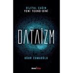 Dijital Çağın Yeni Tekno-Dini Dataizm Ahenk Kitap