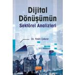 Dijital Dönüşümün Sektörel Analizleri - Yasin Çakırel