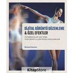 Dijital Görüntü Düzenleme & Özel Efektler - Michael Freeman