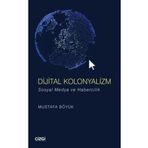 Dijital Kolonyalizm - Mustafa Böyük