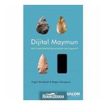Dijital Maymun-Akıllı Makinelerle Barış İçinde Nasıl Yaşanır?