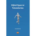 Dijital Oyun ve Tutundurma Nobel Bilimsel Eserler