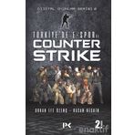 Dijital Oyunlar Serisi-2 -Türkiye’de E-Spor Ve Counter Strike - Orhan Efe Özenç - Hasan Keskin