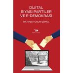 Dijital Siyasi Partiler ve E-Demokrasi - Füsun Gönül