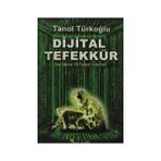DIJITAL TEFEKKÜR HER GÜNE 10 TABLET İNTERNET - TANOL TÜRKOĞLU