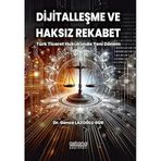 Dijitalleşme ve Haksız Rekabet: Türk Ticaret Hukukunda Yeni Dönem