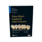 Dikey Marjin Kapatmalı Sabit Protezler - Güneş Tıp Kitabevi