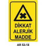 Dikkat Alerjik Madde Iş Güvenliği Uyarı Levhası - 25x35
