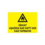 Dikkat Aşağıda Gaz Hattı Var ... Uyarı Tabelası - 70x100 Alüminyum Kompozit Panel - DG12