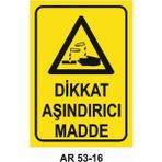 Dikkat Aşındırıcı Madde Iş Güvenliği Uyarı Levhası - 25x35