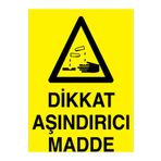 Dikkat Aşındırıcı Madde Uyarı Tabelası - 35x50 Alüminyum Kompozit Panel - TM22