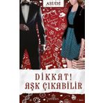 Dikkat! Aşk Çıkabilir - Asude
