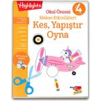 Dikkat Atölyesi Yayınları Highlights Okul Öncesi Makas Etkinlikleri Kes, Yapıştır, Oyna 4. Seviye 3-6 Yaş Eğitici Kitap