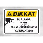 Dikkat Bu Alanda 7/24 Ses ve Görüntü - Tabela Uyarı Levhası 24X34 cm Polikarbon - 24 x 34 cm - 1 Adet - 24x34cm
