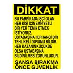 Dikkat Bu fabrkada İşçi Olan... Uyarı Tabelası - 50x70 Alüminyum Kompozit Panel - T4