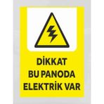 Dikkat Bu Panoda Elektrik Var Tabela Levha 24X34CM Pvc - 24 x 34 cm