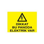 Dikkat Bu Panoda Elektrik Var Uyarı Tabelası - 35x50 Alüminyum Kompozit Panel - PAN8