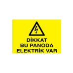 Dikkat Bu Panoda Elektrik Var Uyarı Tabelası - 35x50 Foreks - PAN8