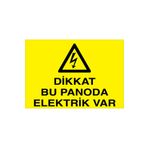 Dikkat Bu Panoda Elektrik Var Uyarı Tabelası - 70x100 Alüminyum Kompozit Panel - PAN7