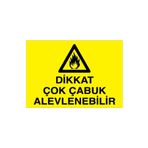 Dikkat Çok Çabuk Alevlenebilir Uyarı Tabelası - 35x50 Alüminyum Kompozit Panel - YP14