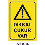 Dikkat Çukur Var Iş Güvenliği Uyarı Levhası - 25x35 cm